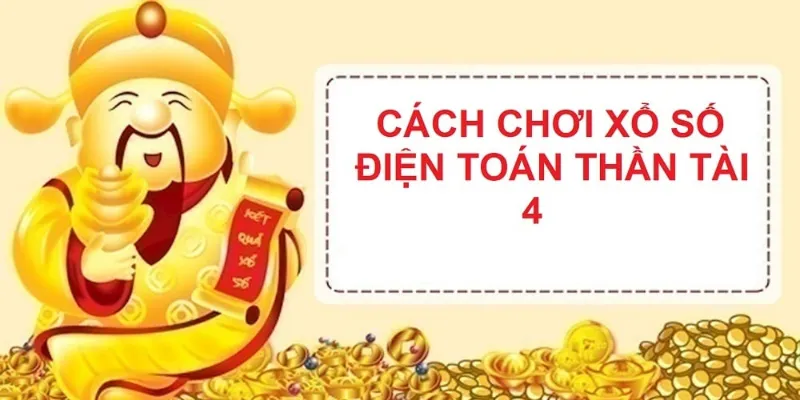 Cách Chơi Xổ Số Thần Tài