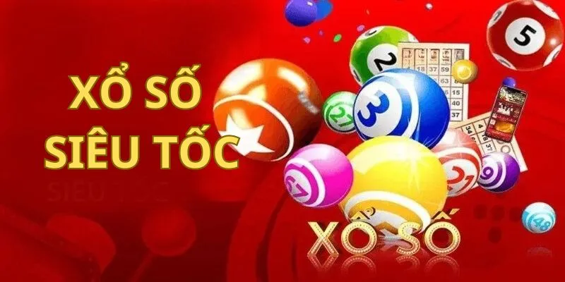 xổ số siêu tốc là gì