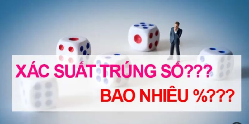 cách tính xác suất trúng xổ số kiến thiết truyền thống